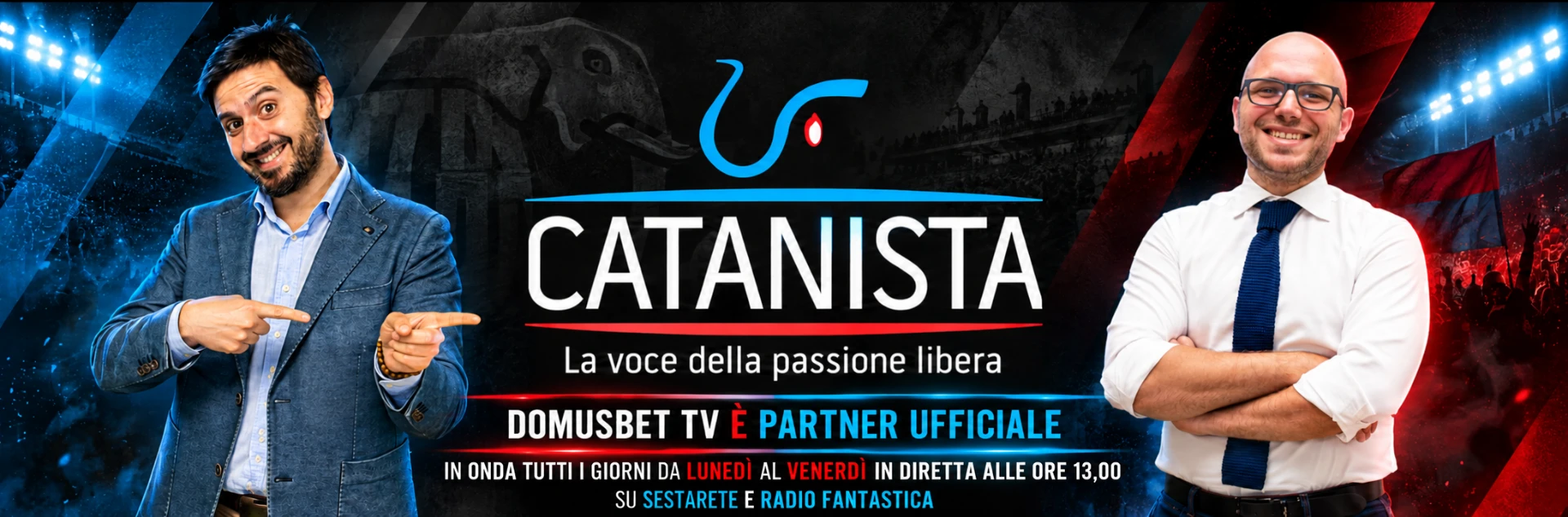 Catanista — DomusBet.Tv è partner ufficiale, in onda dal lunedì al venerdì alle 13:00